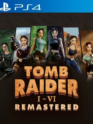 Tomb Raider I-VI Remastered PS4